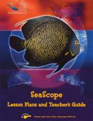 SeaScope: An Adventure Underwater. Teacher's Guide and Lesson Plans