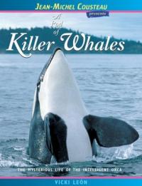 Jean-Michel Cousteau presents: A Pod of Killer Whales