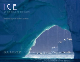 ICE At the Ends of the Earth by Ira Meyer